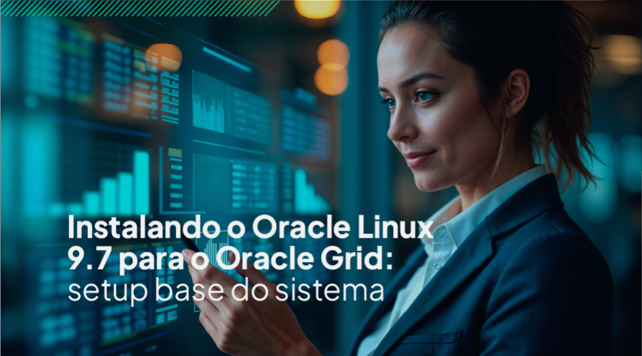 Instalando o Oracle Linux 9.7 para o Oracle Grid: setup base do sistema